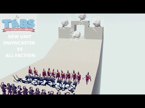 4 SNOWCASTER (NEW FACTION) VS ALL FACTION |  TABS - Totally Accurate Battle Simulator
