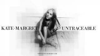 Kate-Margret - Untraceable ( Audio )