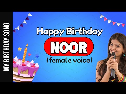 Happy Birthday Noor - Happy Birthday Song For Noor - Female Voice