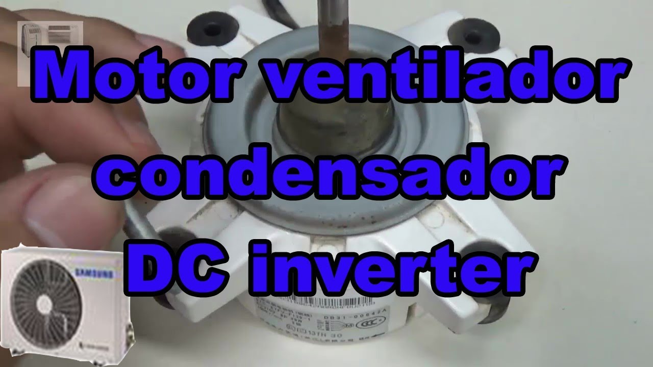 Motor ventilador del condensador DC inverter