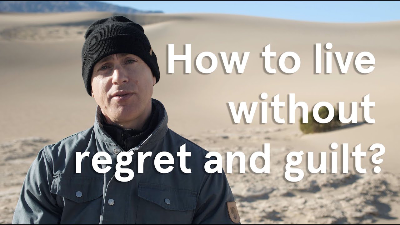 How to Live without Regret and Guilt?