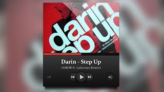 Darin - Step Up (AMOR ft. Ladynsax Remix)