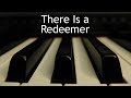 There Is a Redeemer - piano instrumental cover with lyrics