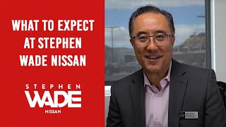 What to Expect at Stephen Wade Nissan | Stephen Wade Nissan