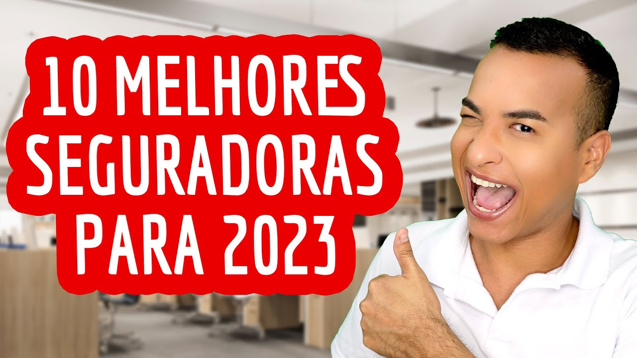 10 MELHORES SEGURADORAS para 2023
