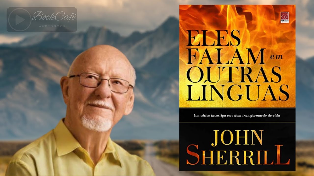 Eles falam em outras línguas - John Sherrill