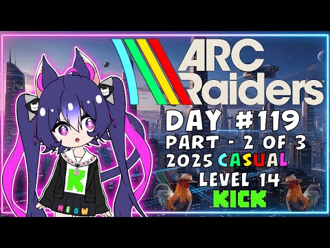 ARC Raiders: Level 14 - Cat VTuber - Part 2 of 3 - Day 119 thumbnail