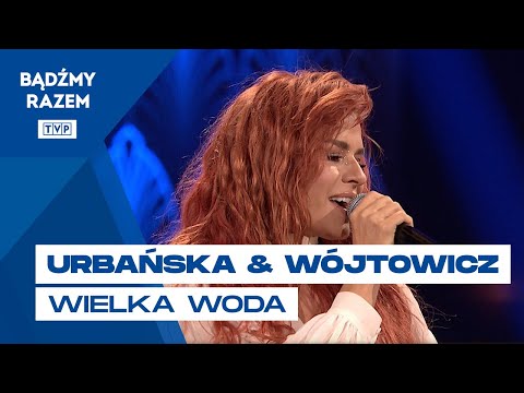 Natasza Urbańska & Karolina Wójtowicz - Wielka Woda || Rytmy Dwójki