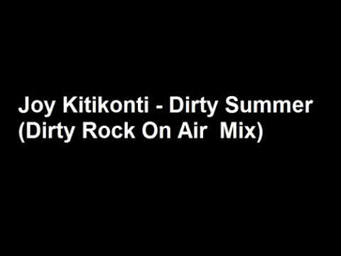 Joy Kitikonti - Dirty Summer (Dirty Rock On Air Mix)