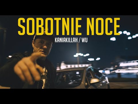Kania Killah feat. WU - Sobotnie Noce (prod. Art - Dabop)