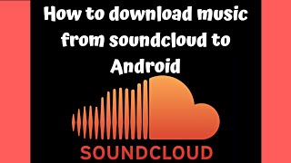 How to download songs from Soundcloud on Android 2020