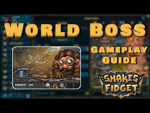 The WORLD BOSS is HERE! Gameplay & Tutorial | Shakes & Fidget