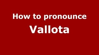 How to pronounce Vallota