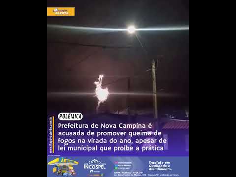 Prefeitura de Nova Campina é acusada de promover queima de fogos na virada do ano.