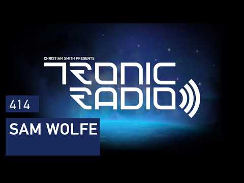 Tronic Podcast 414 with Sam WOLFE
