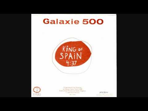 Galaxie 500 - King Of Spain