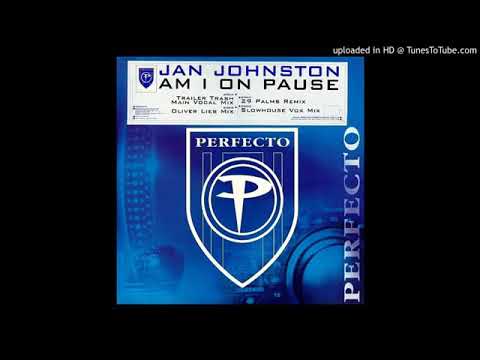 Jan Johnston - Am I On Pause (Original Extended by Paul Oakenfold)
