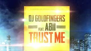 dj goldfingers feat abii - trust me -