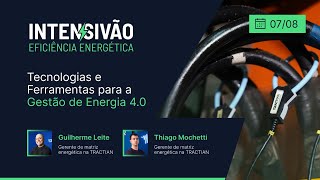Intensivão Eficiência Energética - Tecnologias e Ferramentas para a Gestão de Energia 4.0
