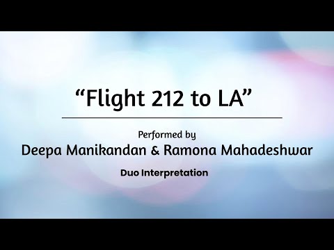 "Flight 212 to LA" by Deepa Manikandan and Ramona Mahadeshwar