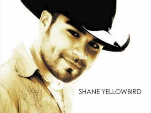 Shane Yellowbird - I Get That A Lot These Days
