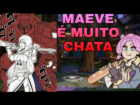 Maeve é muito chata |Paladins