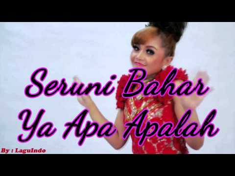 seruni bahar - ya apa apalah