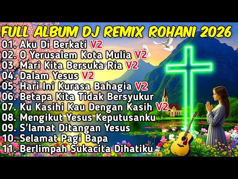 FULL ALBUM REMIX LAGU ROHANI Paling Syadu TERBARU 2026 Full Bass BY JIRO MUSIC | Aku Di Berkati