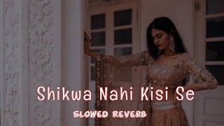Download lagu Shikwa Nahin Kisi Se ||(Slowed  Reverb) | Naseeb (1997) | Govinda  Mamta❤️Kulkarni | Kumar Sanu Hits mp3