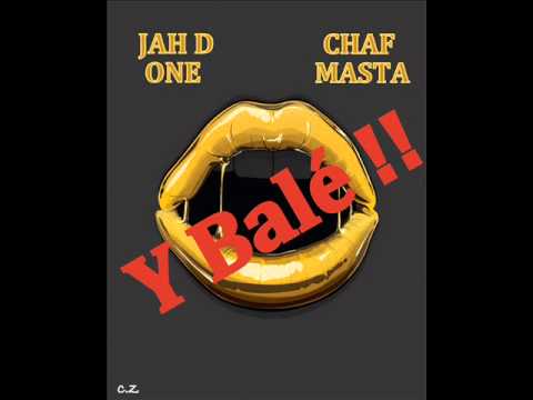 Chaf Masta & Jah D One   Y Balé
