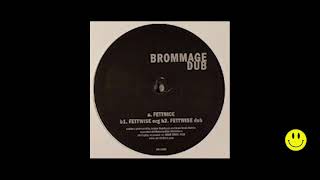 Brommage Dub - Fettwise (Original)