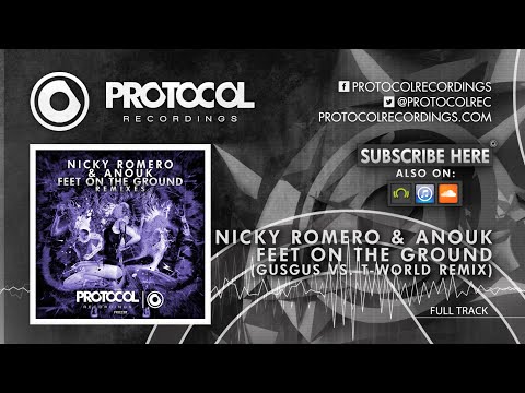Nicky Romero & Anouk - Feet On The Ground (GusGus vs. T-World Remix)