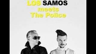 LosSamos  meets the Police - De,do,do,da,da,da
