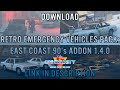 Retro Emergency Vehicles Pack : East Coast Addon ( 90's ) [ Add-on | Lods | Non-els | Pack ] 5