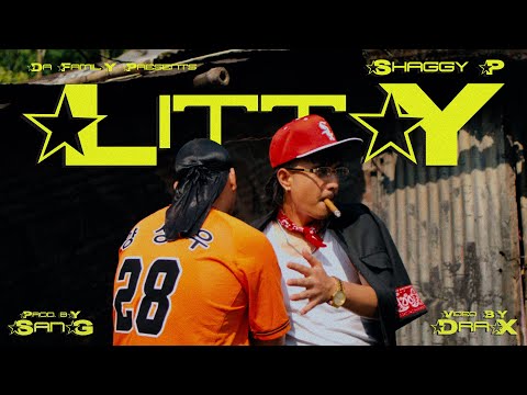 SHAGGY P - LITTY (OFFICIAL MUSIC VIDEO) PROD. BY SANG | DA FAMILY