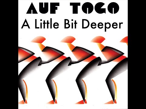 Auf Togo - A Little Bit Deeper