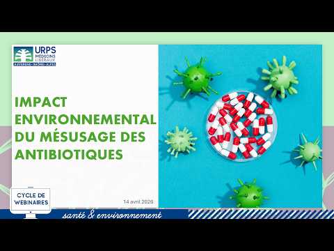 Webinaire Impact environnemental du mésusage des antibiotiques