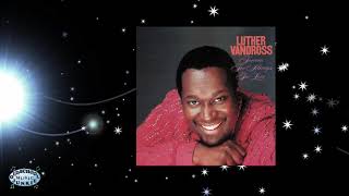 Luther Vandross - She Loves Me Back