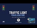 Belajar Arduino Dasar 01 Traffic Light Penjelasan Code Part 2