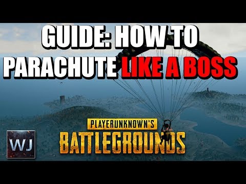 [OUTDATED] GUIDE: How to parachute LIKE A BOSS - PLAYERUNKNOWN'S BATTLEGROUNDS (PUBG)