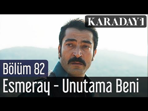 Karadayı 82.Bölüm | Esmeray - Unutama Beni
