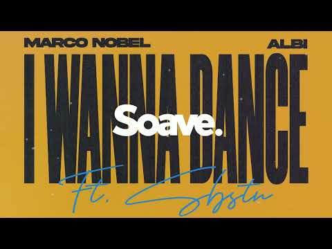 Marco Nobel & Albi - I Wanna Dance (ft. SBSTN)