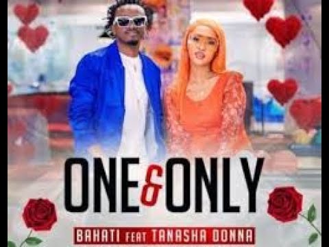 Bahati ft Tanasha Donna - One and Only Lyrics