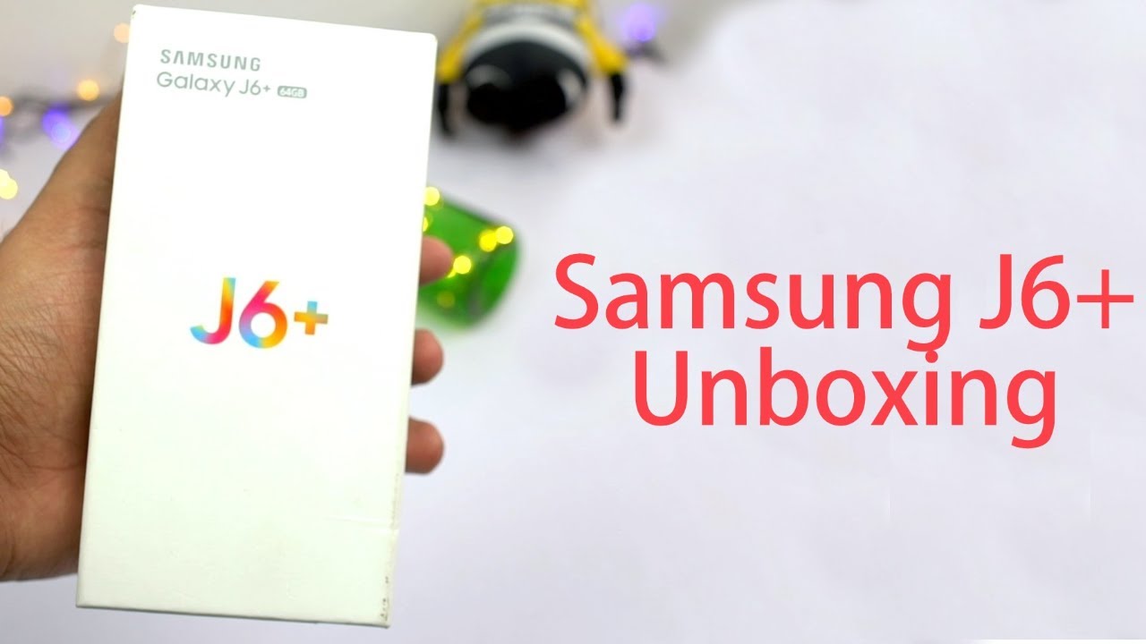 Samsung J6 Plus Unboxing, Price, Specs, Camera Samples