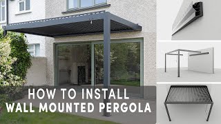How to Install Wall Mounted Pergola | Easy DIY Guide