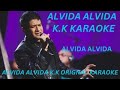 Alvida Alvida Abb Kehna Or Kaya K K HD Karaoke With Scrolling Lyrics