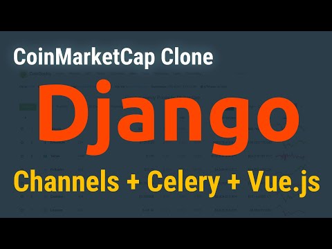 Django Channels + Vue.js + Celery + Redis: Real Time Table - CoinMarketCap Clone | WebSockets thumbnail