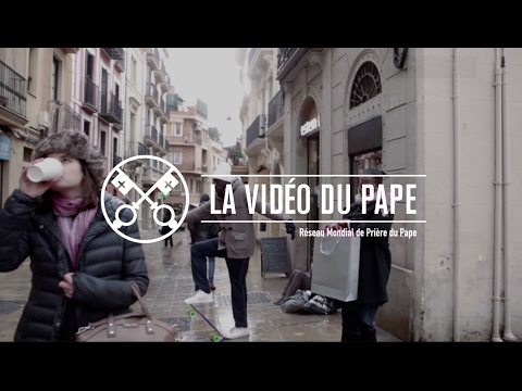 Accueillir les personnes en situation difficile - La Vidéo du Pape - Février 2017