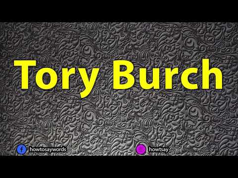 How To Pronounce Tory Burch