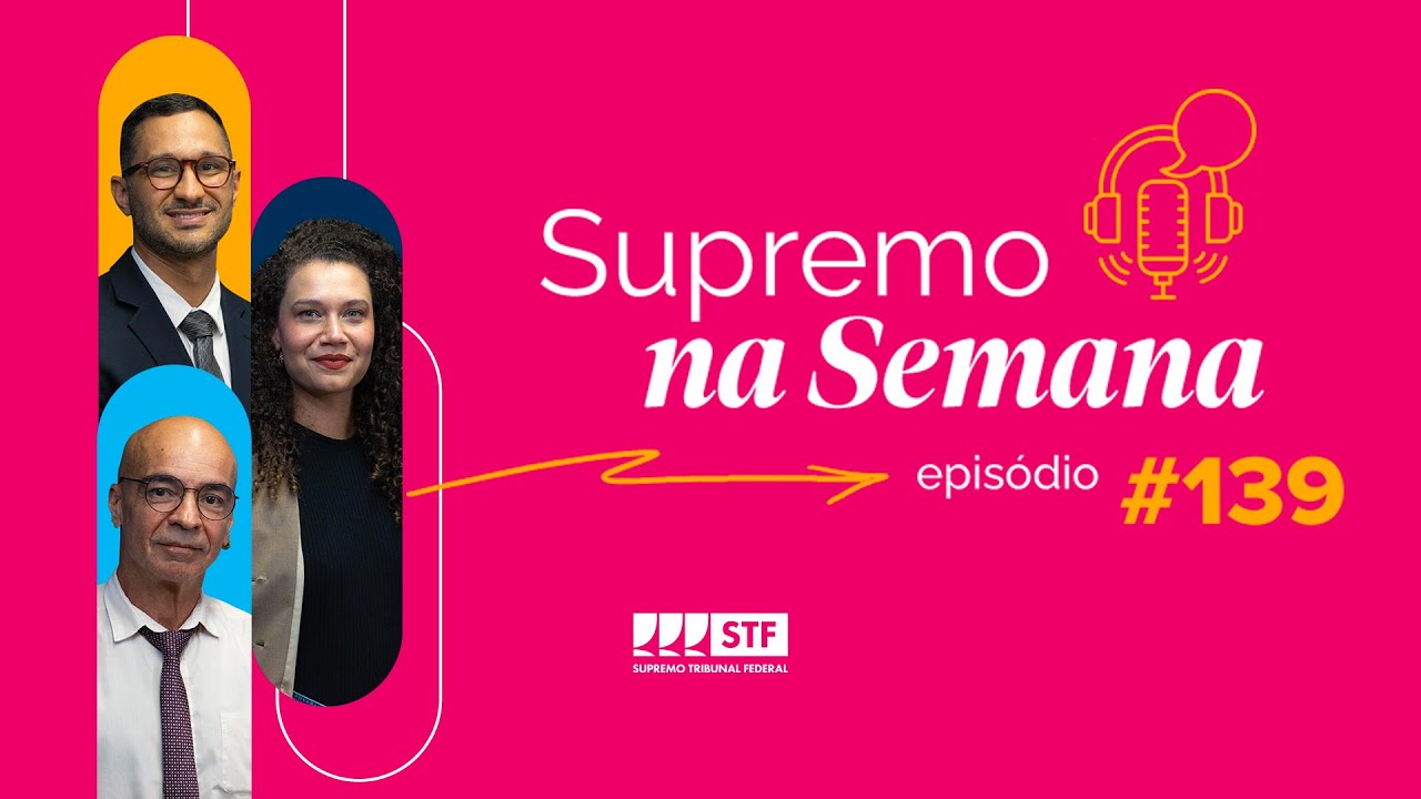 #EP139 - Supremo na Semana